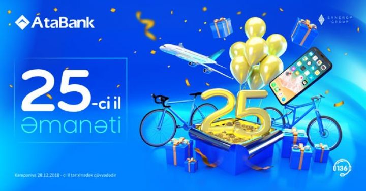 AtaBank, 25 illiyinə həsr olunan əmanət kampaniyası elan etdi - ŞƏRTLƏR