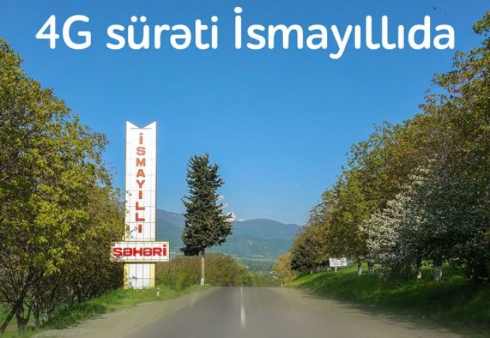 “Nar” İsmayıllıda 4G şəbəkəsini qurdu