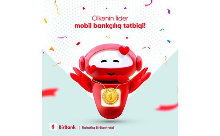 BirBank yenə də ölkənin lider mobil tətbiqi oldu!