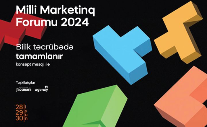 Ölkəmizdə IX dəfə Milli Marketinq Forumu (MMF2024) keçiriləcək!