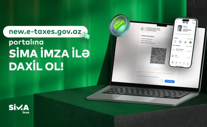 “SİMA İmza” - vergi ödəyiciləri üçün ən sərfəlisi