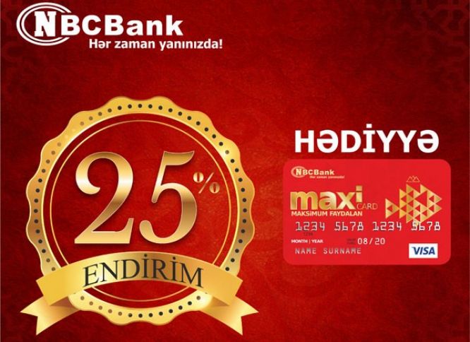 Krediti götürənə 25 % endirim, Maxi Card hədiyyə