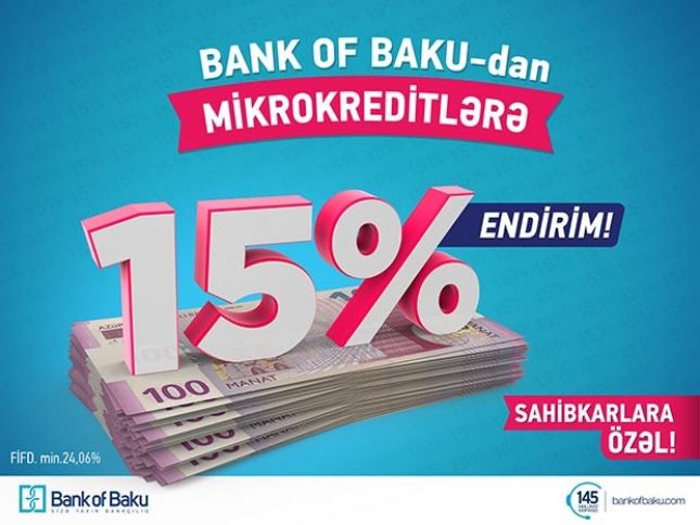 Bank of Baku-dan mikrokreditlərə 15% ENDİRİM!