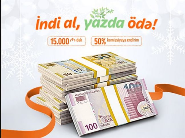 Unibankdan krediti indi al, əsas məbləği 3 ay sonra ödə!