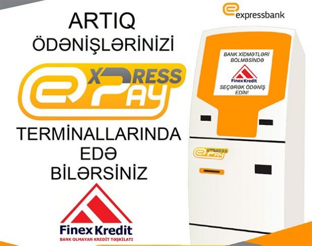 “Finex Kredit” BOKT “Express Pay” ödəmə terminallarına qoşulub!