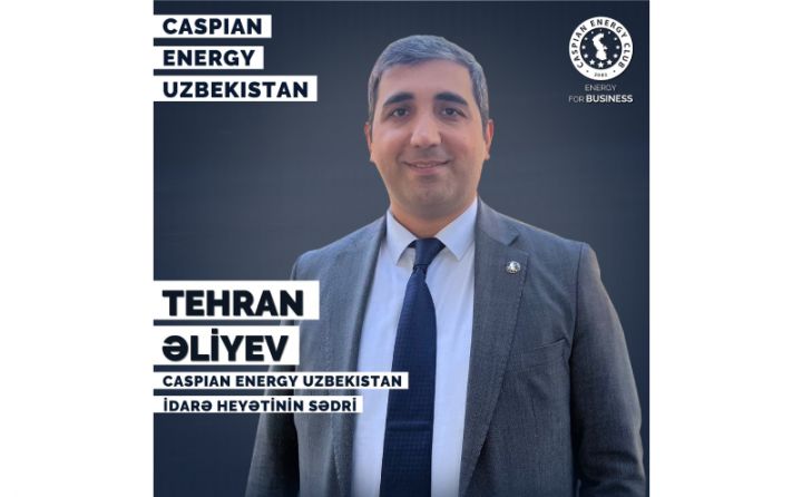 "Caspian Energy Uzbekistan"a sədr təyin olunub