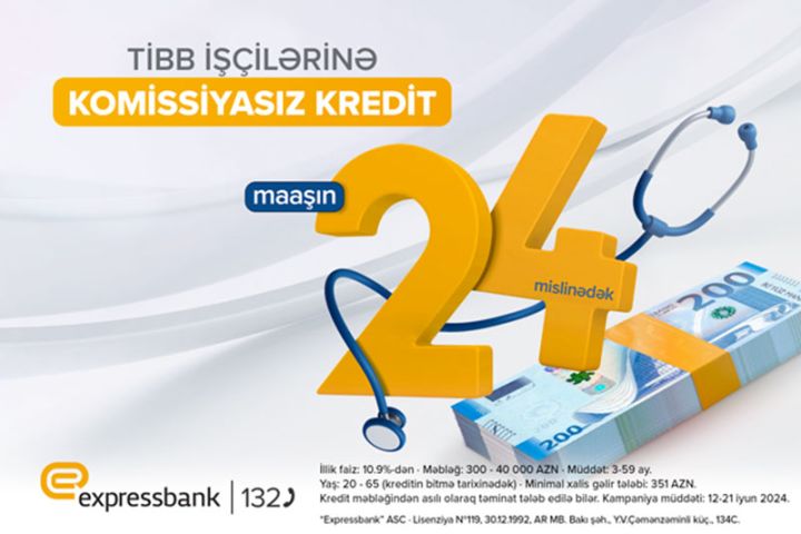 Tibb işçilərinə özəl komissiyasız kredit