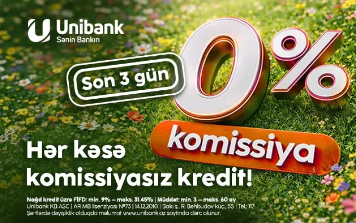 3 gün, 0% komissiya: Unibank yeni kredit kampaniyası keçirir